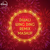 Diwali Wing Ding Remix Mashup A-Kay,Ninja,Zora Randhawa Song Download Mp3