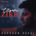 Tera Zikr Darshan Raval Song Download Mp3