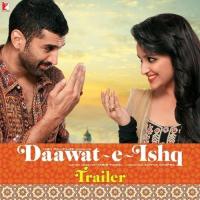 Daawat-E-Ishq - Trailer Sajid-Wajid Song Download Mp3