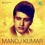 Evergreen Star - Manoj Kumar songs mp3