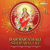 Darwar Chali Sherawali Ke songs mp3