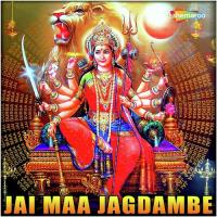 Jai Maa Jagdambe songs mp3