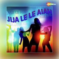 Jija Le Le Aiah songs mp3