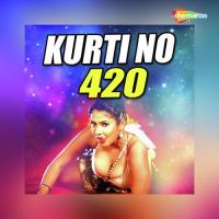 Kurti No 420 songs mp3