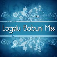 Lagelu Babuni Miss songs mp3