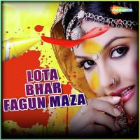 Lota Bhar Fagun Maza songs mp3