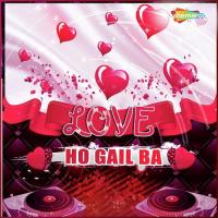 Love Ho Gail Ba songs mp3