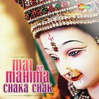 Mai Ke Mahima Chaka Chak songs mp3