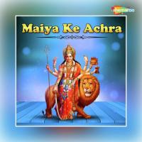 Maiya Ke Achra songs mp3