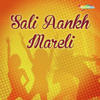 Sali Aankh Mareli songs mp3