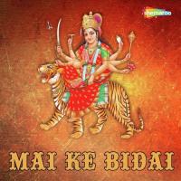 Mai Ke Bidai songs mp3