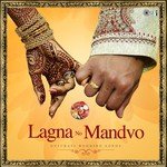 Lagna No Mandvo (Gujarati Wedding Songs) songs mp3