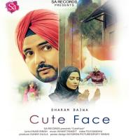 Cute Face Dharam Bajwa Song Download Mp3