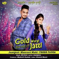 Gold Wargi Jatti Jaanjeet,Manreet Mahi Song Download Mp3