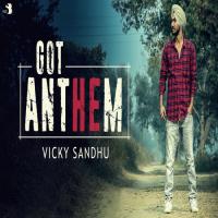 Got Anthem Vicky Sandhu Song Download Mp3