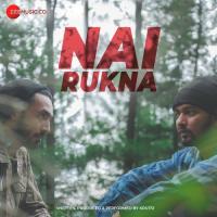 Nai Rukna songs mp3