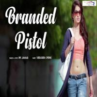 Branded Pistol RP Song Download Mp3