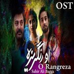 O Rangreza Sahir Ali Bagga Song Download Mp3