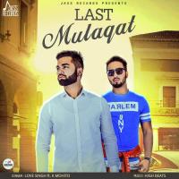 Last Mulaqat Love Singh,K. Mohito Song Download Mp3