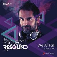 We All Fall Karsh Kale Song Download Mp3