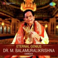 Eternal Genius - Dr. M. Balamuralikrishna - Kannada songs mp3