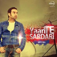 Yaari Te Sardari Sippy Gill,Desi Crew Song Download Mp3