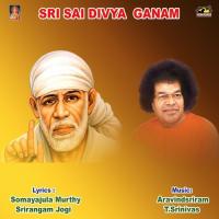 Sri Sathya Sai Divya Ganam T. Srinivas,Moola Sridevi Song Download Mp3