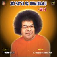 Sri Satya Sai Bhajanalu - Vol2 songs mp3