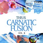This is Carnatic Fusion 3 songs mp3