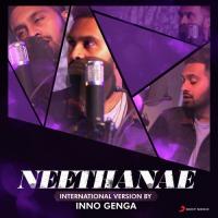 Neethanae (International Version By Inno Genga) [From "Mersal"] Inno Genga,A.R. Rahman & Inno Genga,A.R. Rahman Song Download Mp3