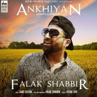 Ankhiyan Falak Shabir Song Download Mp3