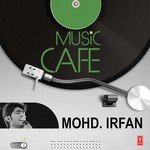 Music Cafe Mohd. Irfan songs mp3