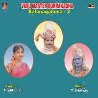 Vasu Master Burrakadha Balanagamma - 2 songs mp3