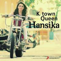 K-Town Queen: Hansika songs mp3