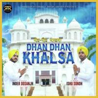 Dhan Dhan Khalsa Inder Dosanjh,Ishu Sondh Song Download Mp3
