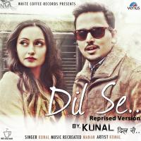 Dil Se - Reprised Version Kunal Song Download Mp3