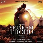 Sigaram Thodu Benny Dayal,Snigdha Chandra,Santosh Hariharan Song Download Mp3