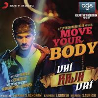 Move Your Body (From "Vai Raja Vai") Yuvanshankar Raja & Ilaiyaraaja Song Download Mp3