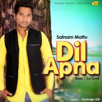 Dil Apna Satnam Mattu Song Download Mp3