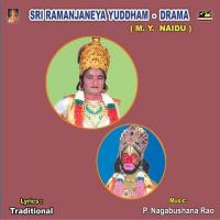 Sri Ramanjaneya Yuddham Drama (M.Y. Naidu) songs mp3