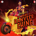My Name Is Ranveer Ching Arijit Singh Song Download Mp3