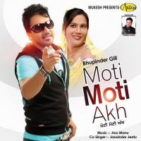 Moti Moti Akh Bhupinder Gill,Jaswinder Jeetu Song Download Mp3