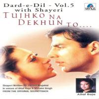 Dard- E- Dil- Vol- 5- Tujhko Na Dekhun To- With Shayeri songs mp3