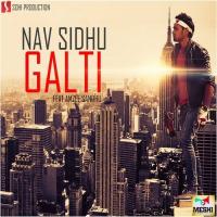 Galti Nav Sidhu,Feat. Amzee Sandhu Song Download Mp3