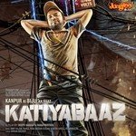 Katiyabaaz songs mp3
