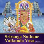 Sriranga Nathane Vaikunda Vasa - Kannada songs mp3