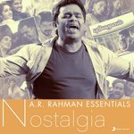 A.R. Rahman Essentials (Nostalgia) songs mp3