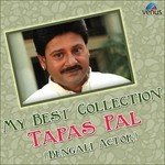 My Best Collection Tapas Pal - Bengali Actor songs mp3