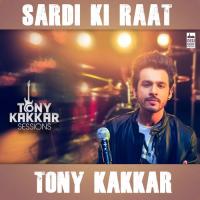 Sardi Ki Raat Tony Kakkar Song Download Mp3