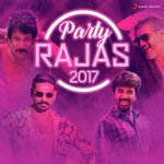 Party Rajas 2017 songs mp3